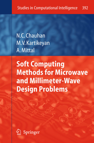 Soft Computing Methods for Microwave and Millimeter-Wave Design Problems (Studies in Computational Intelligence #392) book cover by Narendra Chauhan, Machavaram Kartikeyan, Ankush Mittal