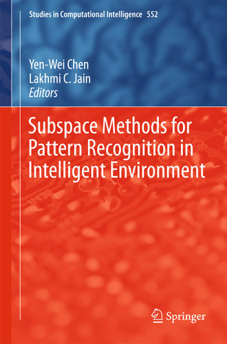 Subspace Methods for Pattern Recognition in Intelligent Environment (Studies in Computational Intelligence #552) book cover by 