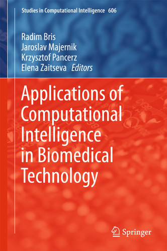 Applications of Computational Intelligence in Biomedical Technology (Studies in Computational Intelligence #606) book cover by 