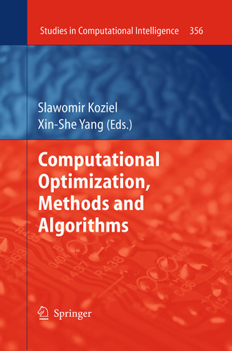 Computational Optimization, Methods and Algorithms (Studies in Computational Intelligence #356) book cover by 