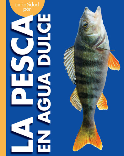 Curiosidad por la pesca en agua dulce book cover by Rachel Grack