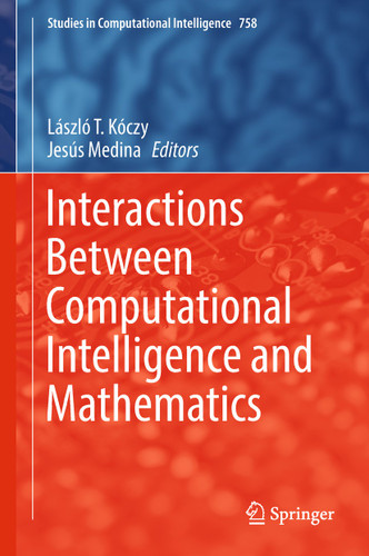 Interactions Between Computational Intelligence and Mathematics (Studies in Computational Intelligence #758) book cover by 