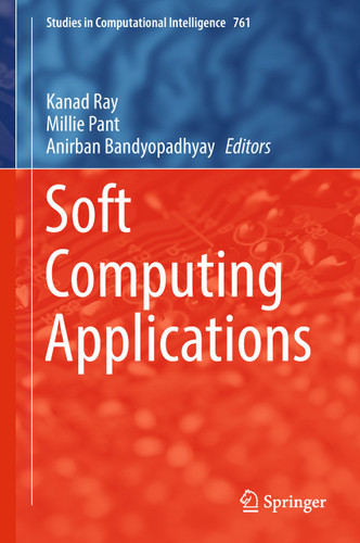 Soft Computing Applications (Studies in Computational Intelligence #761) book cover by 