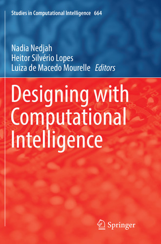 Designing with Computational Intelligence (Studies in Computational Intelligence #664) book cover by 