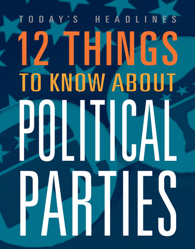 12 Things to Know about Political Parties book cover by Vicki Hayes