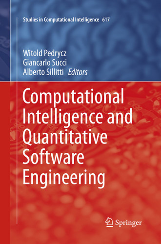 Computational Intelligence and Quantitative Software Engineering (Studies in Computational Intelligence #617) book cover by 
