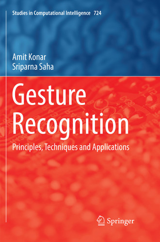 Gesture Recognition: Principles, Techniques and Applications (Studies in Computational Intelligence #724) book cover by Amit Konar, Sriparna Saha