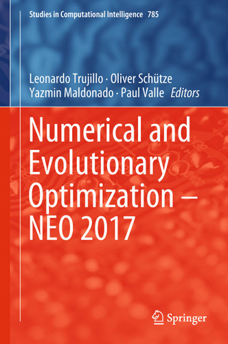 Numerical and Evolutionary Optimization – NEO 2017 (Studies in Computational Intelligence #785) book cover by 