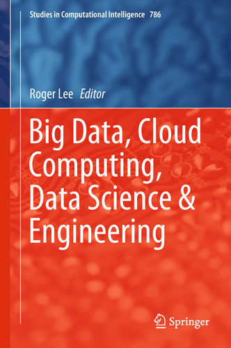 Big Data, Cloud Computing, Data Science & Engineering (Studies in Computational Intelligence #786) book cover by 
