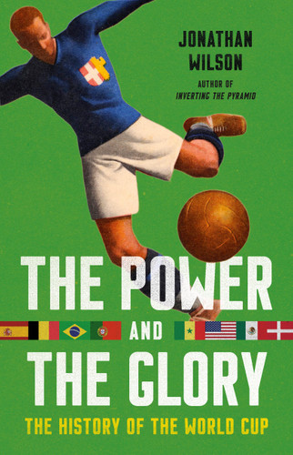 The Power and the Glory: The History of the World Cup book cover by Jonathan Wilson