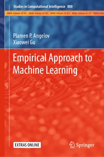 Empirical Approach to Machine Learning (Studies in Computational Intelligence #800) book cover by Plamen P. Angelov, Xiaowei Gu