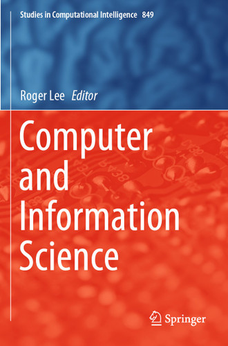 Computer and Information Science (Studies in Computational Intelligence #849) book cover by 