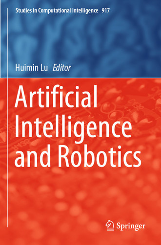 Artificial Intelligence and Robotics (Studies in Computational Intelligence #917) book cover by 