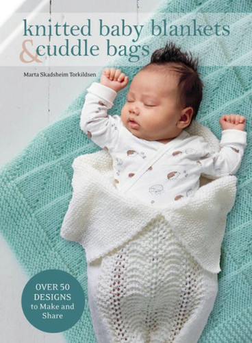 Knitted Baby Blankets & Cuddle Bags book cover by Marta Skadsheim Torkildsen