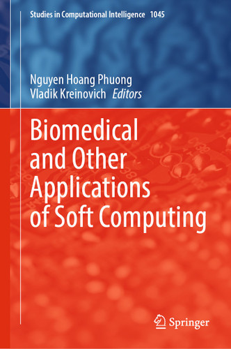 Biomedical and Other Applications of Soft Computing (Studies in Computational Intelligence #1045) book cover by 