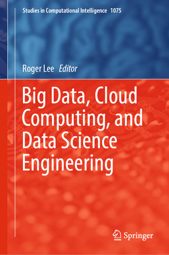 Big Data, Cloud Computing, and Data Science Engineering (Studies in Computational Intelligence #1075) book cover by 
