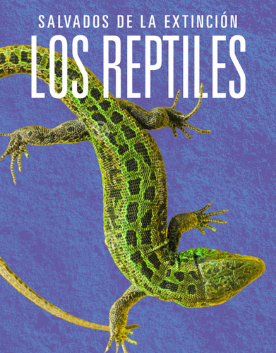 Los reptiles: Salvados de la extinción book cover by Joanne Mattern