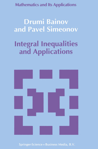 Integral Inequalities and Applications (Mathematics and its Applications #57) book cover by D.D. Bainov, P.S Simeonov