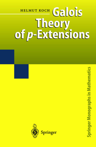 Galois Theory of p-Extensions (Springer Monographs in Mathematics) book cover by Helmut Koch