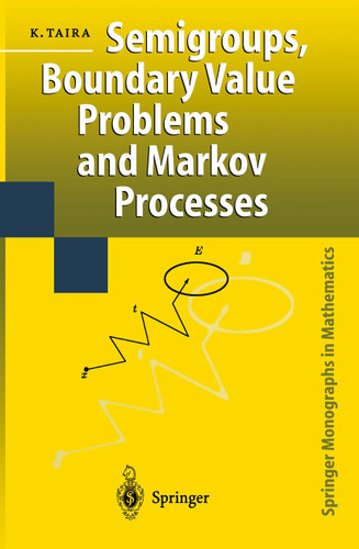 Semigroups, Boundary Value Problems and Markov Processes (Springer Monographs in Mathematics) book cover by Kazuaki Taira