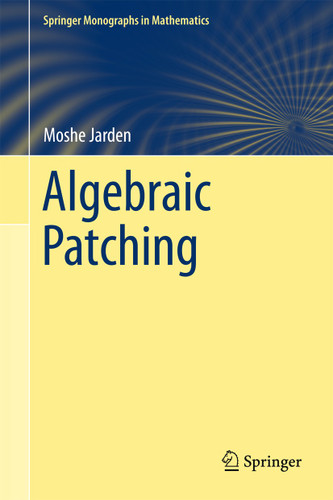 Algebraic Patching (Springer Monographs in Mathematics) book cover by Moshe Jarden