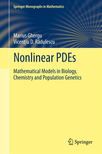 Nonlinear PDEs: Mathematical Models in Biology, Chemistry and Population Genetics (Springer Monographs in Mathematics) book cover by Marius Ghergu, Vicentiu RADULESCU