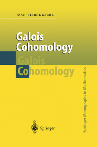 Galois Cohomology (Springer Monographs in Mathematics) book cover by Jean-Pierre Serre