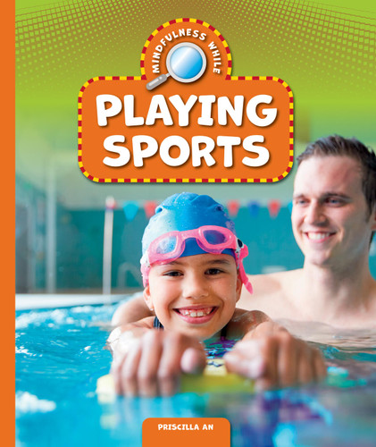 Mindfulness while Playing Sports book cover by Priscilla An