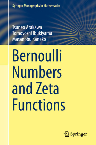 Bernoulli Numbers and Zeta Functions (Springer Monographs in Mathematics) book cover by Tsuneo Arakawa, Tomoyoshi Ibukiyama, Masanobu Kaneko