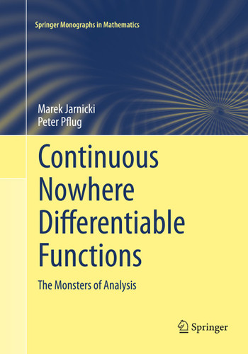 Continuous Nowhere Differentiable Functions: The Monsters of Analysis (Springer Monographs in Mathematics) book cover by Marek Jarnicki, Peter Pflug
