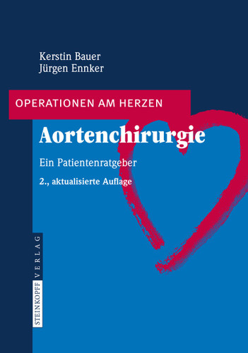 Aortenchirurgie: Ein Patientenratgeber (Operationen am Herzen) book cover by Kerstin Bauer, Jürgen Ennker