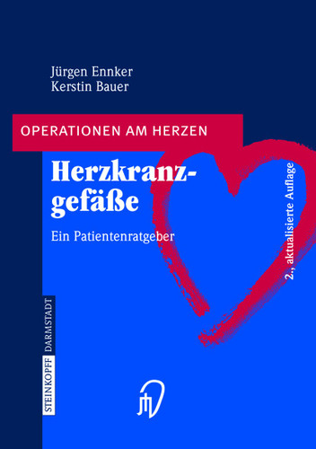 Herzkranzgefässe: Ein Patientenratgeber (Operationen am Herzen) book cover by Jürgen Ennker, Kerstin Bauer