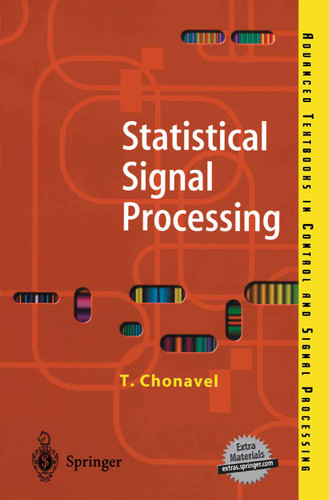 Statistical Signal Processing: Modelling and Estimation (Advanced Textbooks in Control and Signal Processing) book cover by T. Chonavel