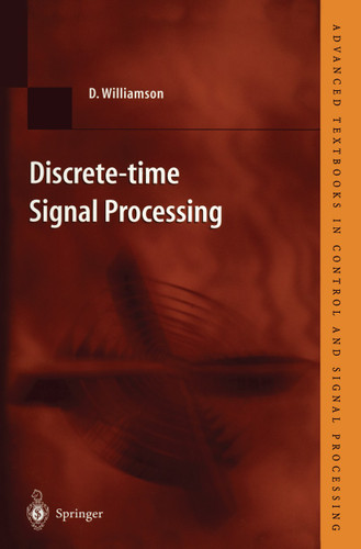 Discrete-time Signal Processing: An Algebraic Approach (Advanced Textbooks in Control and Signal Processing) book cover by Darrell Williamson