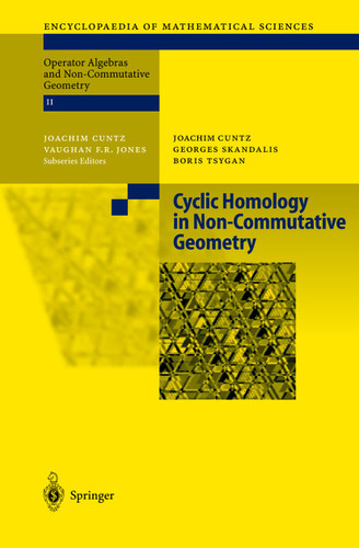 Cyclic Homology in Non-Commutative Geometry (Encyclopaedia of Mathematical Sciences #121) book cover by Joachim Cuntz, Georges Skandalis, Boris Tsygan