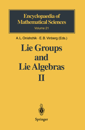 Lie Groups and Lie Algebras II: Discrete Subgroups of Lie Groups and Cohomologies of Lie Groups and Lie Algebras (Encyclopaedia of Mathematical Sciences #21) book cover by 