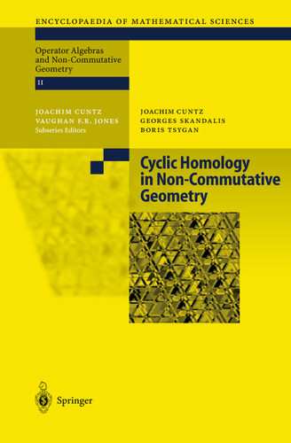 Cyclic Homology in Non-Commutative Geometry (Encyclopaedia of Mathematical Sciences #121) book cover by Joachim Cuntz, Georges Skandalis, Boris Tsygan