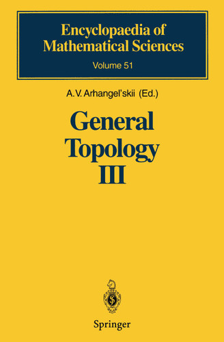 General Topology III: Paracompactness, Function Spaces, Descriptive Theory (Encyclopaedia of Mathematical Sciences #51) book cover by 