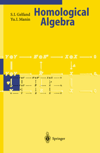 Homological Algebra (Encyclopaedia of Mathematical Sciences #38) book cover by S.I. Gelfand, Yu.I. Manin