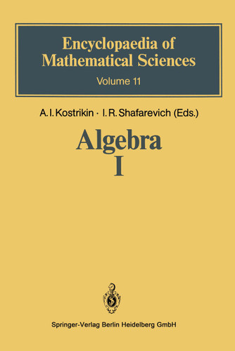 Algebra I: Basic Notions of Algebra (Encyclopaedia of Mathematical Sciences) book cover by Aleksej I. Kostrikin, Igor Rostislavovich (Igor’ Rostislavovich) Shafarevich