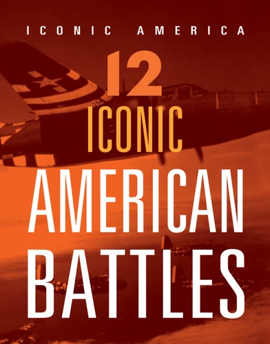 12 Iconic American Battles book cover by Marne Ventura