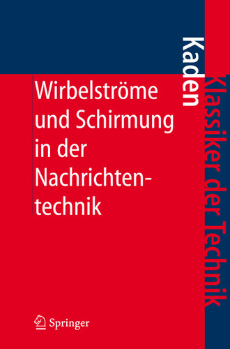 Wirbelströme und Schirmung in der Nachrichtentechnik (Klassiker der Technik) book cover by Heinrich Kaden