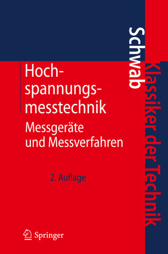 Hochspannungsmesstechnik: Messgeräte und Messverfahren (Klassiker der Technik) book cover by Adolf J. Schwab