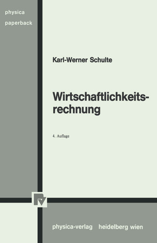 Wirtschaftlichkeitsrechnung (Physica-Lehrbuch) book cover by Karl-Werner Schulte