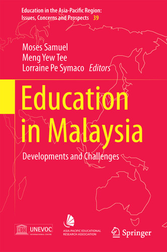 Education in Malaysia: Developments and Challenges (Education in the Asia-Pacific Region: Issues, Concerns and Prospects #39) book cover by 
