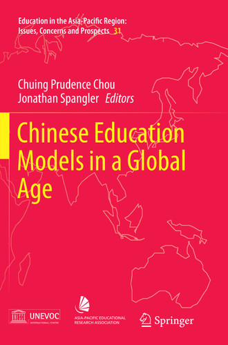 Chinese Education Models in a Global Age (Education in the Asia-Pacific Region: Issues, Concerns and Prospects #31) book cover by 