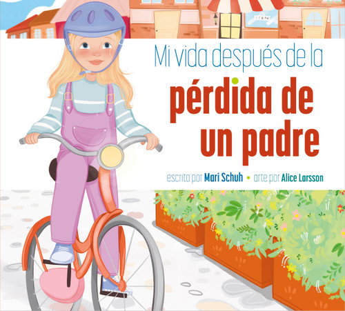Mi vida después de la pérdida de un padre book cover by Mari Schuh