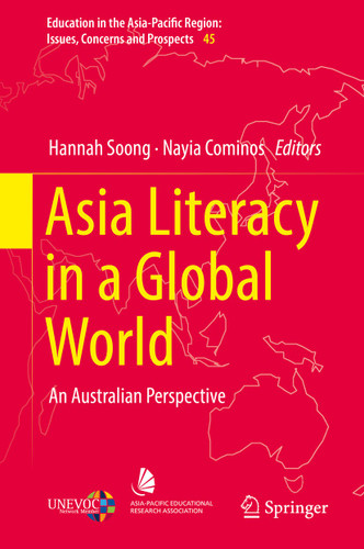 Asia Literacy in a Global World: An Australian Perspective (Education in the Asia-Pacific Region: Issues, Concerns and Prospects #45) book cover by 