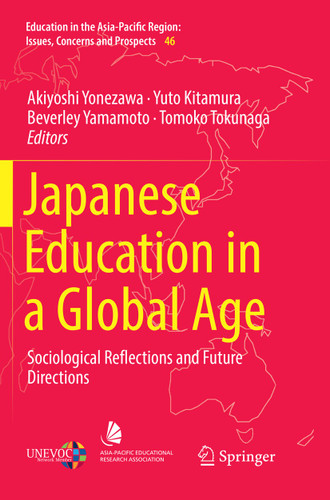 Japanese Education in a Global Age: Sociological Reflections and Future Directions (Education in the Asia-Pacific Region: Issues, Concerns and Prospects #46) book cover by 