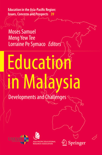 Education in Malaysia: Developments and Challenges (Education in the Asia-Pacific Region: Issues, Concerns and Prospects #39) book cover by 